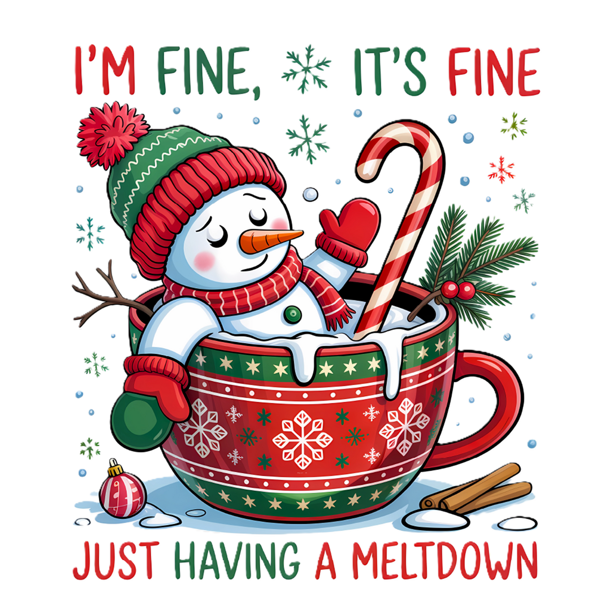 I'm Fine It's Fine Snowman Meltdown – EHOLIX2